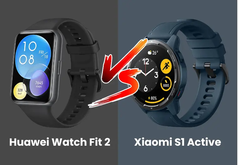 Huawei watch fit 2 vs Xiaomi S1 Active